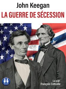 John Keegan, "La guerre de Sécession"