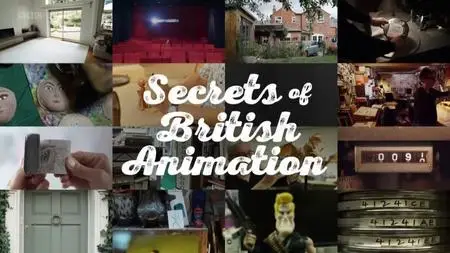 BBC - Secrets of British Animation (2018)