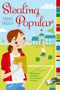 «Stealing Popular» by Trudi Trueit