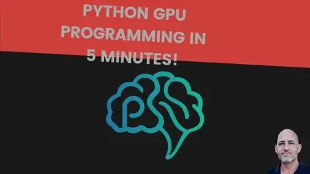 Python GPU Programming in 5 Minutes [Video]