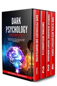 DARK PSYCHOLOGY: 4 BOOKS IN 1 : The Art of Persuasion, How to influence people, Hypnosis Techniques