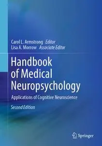 Handbook of Medical Neuropsychology: Applications of Cognitive Neuroscience, Second Edition