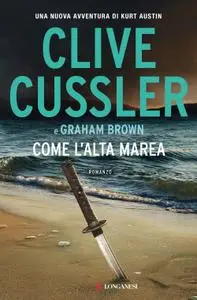 Clive Cussler, Graham Brown - Come l'alta marea