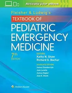 Fleisher & Ludwig’s Textbook of Pediatric Emergency Medicine (Repost)