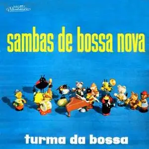 Turma da Bossa – Samba de Bossa Nova 