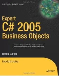 Expert C# 2005 Business Objects 2nd Edition [Repost]