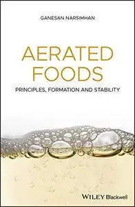 Aerated Foods: Principles, Formation and Stability