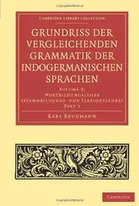 Grundriss der vergleichenden Grammatik der indogermanischen Sprachen: Volume 2, Part 3