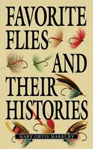 Favorite Flies and Their Histories