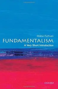 Fundamentalism: A Very Short Introduction (Very Short Introductions) (Repost)