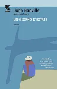 John Banville - Un giorno d'estate (Repost)