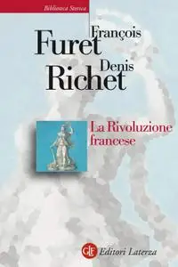 François Furet, Denis Richet - La rivoluzione francese