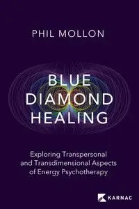 «Blue Diamond Healing» by Phil Mollon