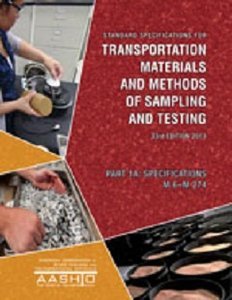 Standard Specifications for Transportation Materials and Methods of Sampling and Testing (33 edition) (repost)