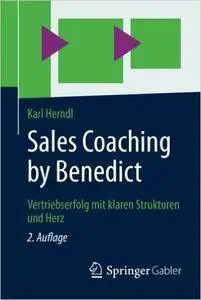 Sales Coaching by Benedict: Vertriebserfolg mit klaren Strukturen und Herz (Auflage: 2)