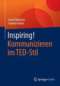 Inspiring! Kommunizieren im TED-Stil (Repost)