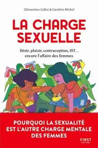 Clémentine Gallot, Caroline Michel, "La charge sexuelle"