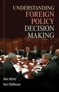Understanding Foreign Policy Decision Making [Repost]