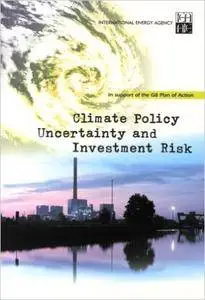 Climate Policy Uncertainty and Investment Risk (International Energy Agency)