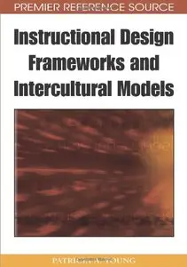 Instructional Design Frameworks and Intercultural Models by Patricia A. Young