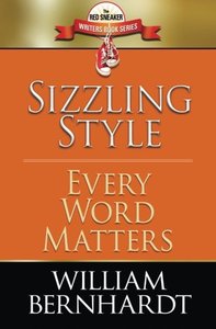Sizzling Style: Every Word Matters (Red Sneaker Writers Book Series) (Volume 5)