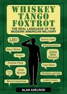 Whiskey Tango Foxtrot: The Real Language of the Modern American Military (Repost)