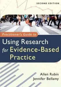 Practitioner's Guide to Using Research for Evidence-Based Practice, 2nd Edition (repost)