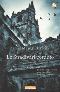 John Meade Falkner - Lo Stradivari perduto (Repost)