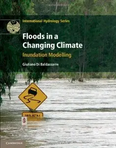 Floods in a Changing Climate: Inundation Modelling (International Hydrology Series)
