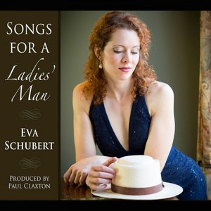 Eva Schubert - Songs for a Ladies' Man (2015)
