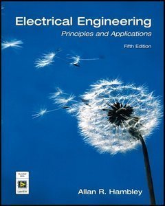Electrical Engineering: Principles and Applications, Fifth Edition (Repost)