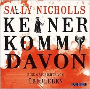 Sally Nicholls - Keiner kommt davon