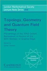 Topology, Geometry and Quantum Field Theory