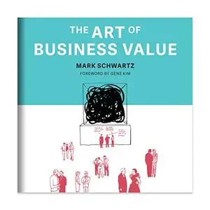 The Art of Business Value [Audiobook]