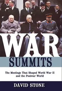War Summits: The Meetings That Shaped World War II and the Postwar World (repost)