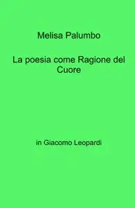 La poesia come Ragione del Cuore
