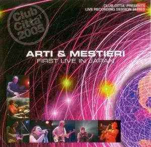 Arti & Mestieri - First Live In Japan (2006)