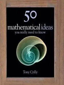 50 Mathematics Ideas You Really Need To Know (Repost)
