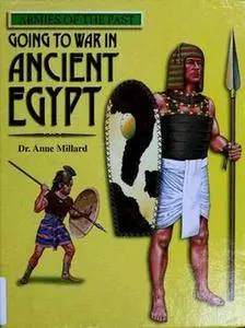 Going to War in Ancient Egypt (Armies of the Past) (Repost)