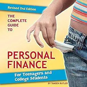 The Complete Guide to Personal Finance for Teenagers and College Students Revised 2nd Edition [Audiobook]