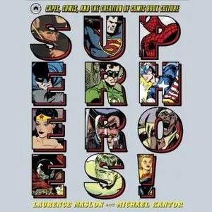 Superheroes!: Capes, Cowls, and the Creation of Comic Book Culture (Audiobook)