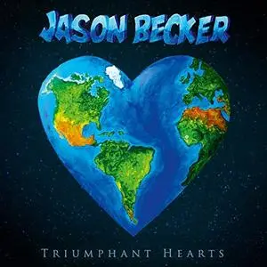 Jason Becker - Triumphant Hearts (2018) [Official Digital Download]