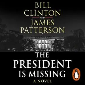 «The President is Missing» by James Patterson,President Bill Clinton