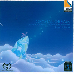 Pascal Roge - Crystal Dream: Erik Satie & Takashi Yoshimatsu Piano Works (2009)