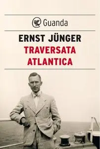 Ernst Jünger - Traversata atlantica