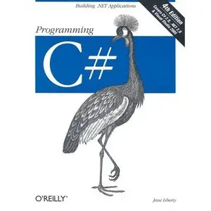 Jesse Liberty, "Programming C#: Building .NET Applications with C#"(Repost) 