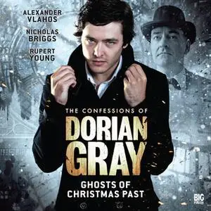 «The Confessions of Dorian Gray - Ghosts of Christmas Past» by Tony Lee
