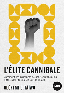 L'élite cannibale - Olúfẹḿi O. Táíwò