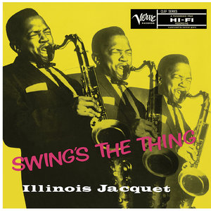 Illinois Jacquet - Swing's The Thing (1956/2011/2014) [DSD64 & Hi-Res FLAC]