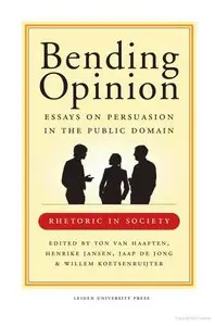 Bending Opinion: Essays on Persuasion in the Public Domain (repost)